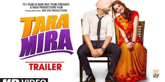 Official Trailer of movie ‘Tara Mira’ Released