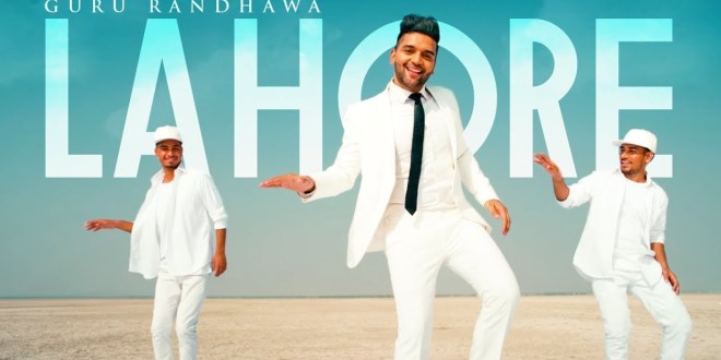 Lahore, Full Song & Video | Guru Randhawa | T-Series