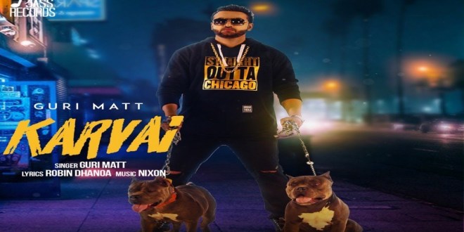 Karvai, Full Song & Video | Guri Matt | Jass Records