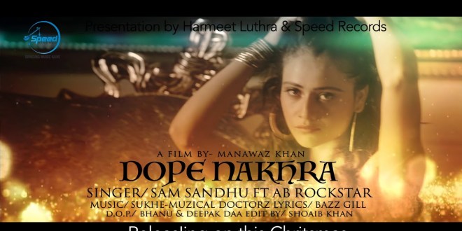 Dope Nakhra (Teaser) | Sam Sandhu | Speed Records