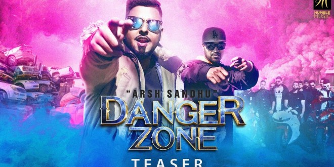 Danger Zone (Teaser) | Arsh Sandhu | Humble Music