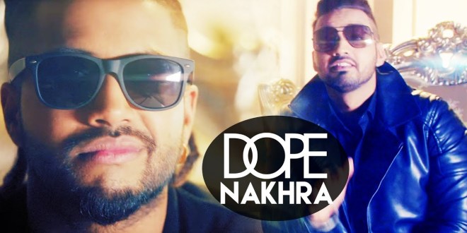 Dope Nakhra, Full Song & Video | Sam Sandhu | Speed Records