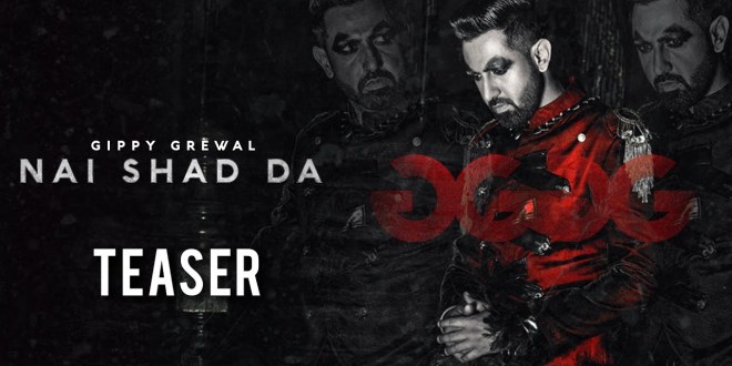 Nai Shad Da (Teaser) | Gippy Grewal | Humble Music