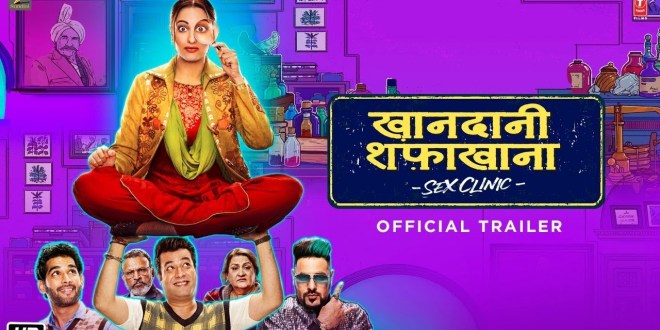 Official Trailer of Movie ‘Khandaani Shafakhana’ Released
